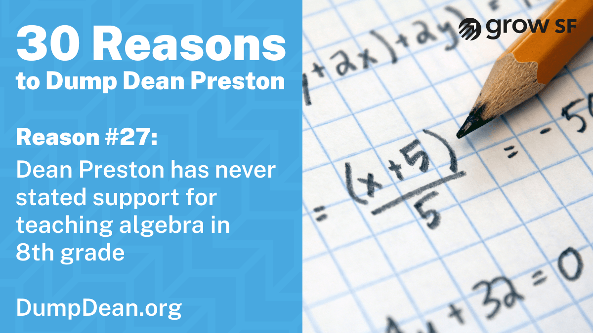 Dean has never stated support for 8th grade algebra